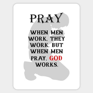 When me Pray Sticker